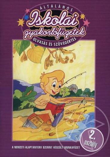 ISKOLAI GYAKORLÓFÜZETEK - OLVASÁS ÉS SZÖVEGÉRTÉS 2.