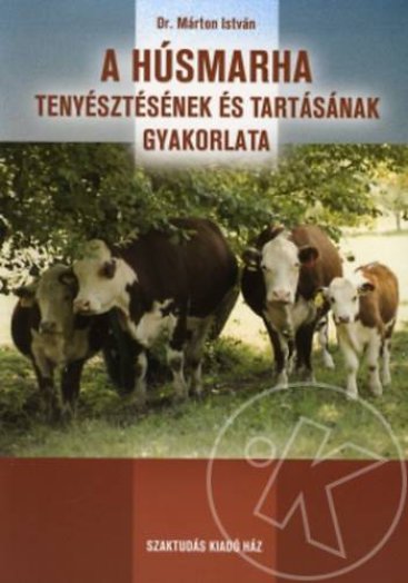 A húsmarha tenyésztésének és tartásának gyakorlata