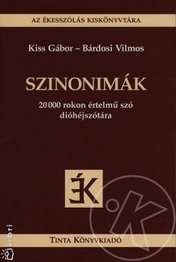 Szinonimák - 20000 rokon értelmű szó dióhéjszótára