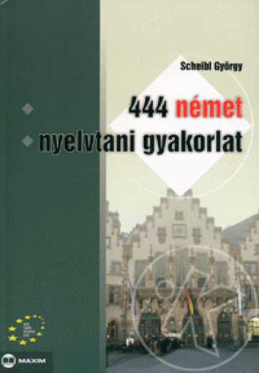 444 NÉMET NYELVTANI GYAKORLAT