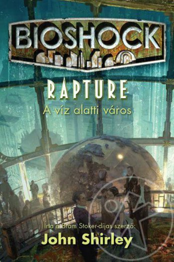 Bioshock: Rapture - A víz alatti város