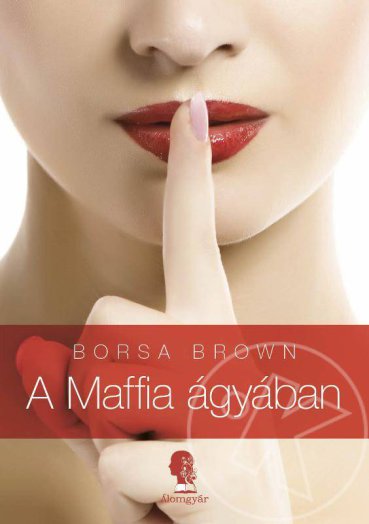 A MAFFIA ÁGYÁBAN
