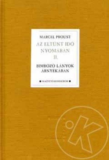 AZ ELTŰNT IDŐ NYOMÁBAN II. - BIMBÓZÓ LÁNYOK ÁRNYÉKÁBAN (HŐSÉG)