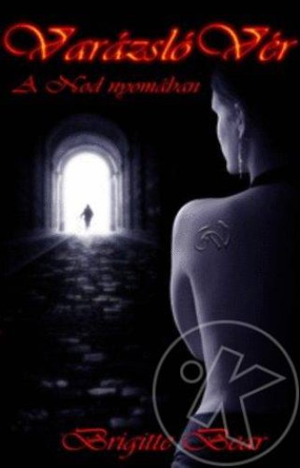Varázsló Vér - A Nod nyomában