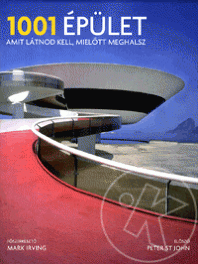 1001 ÉPÜLET - AMIT LÁTNOD KELL, MIELŐTT MEGHALSZ