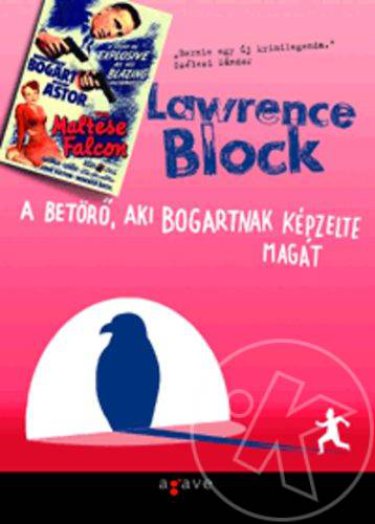 A betörő, aki Bogartnak képzelte magát