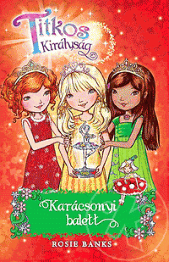Titkos királyság - Karácsonyi balett