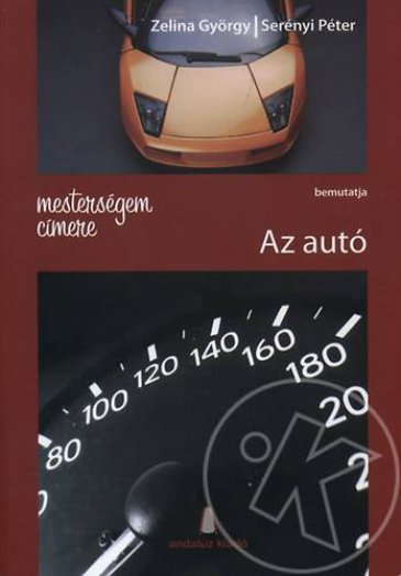 MESTERSÉGEM CÍMERE - AZ AUTÓ