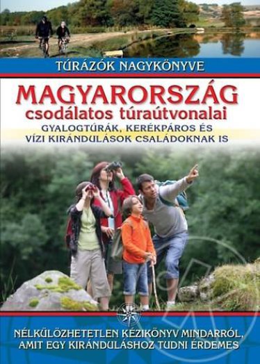 Magyarország csodálatos túraútvonalai