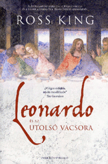 LEONARDO ÉS AZ UTOLSÓ VACSORA