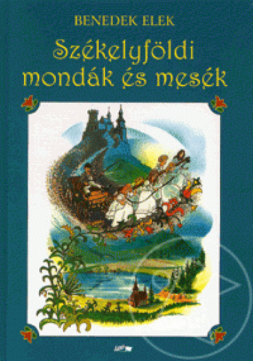 SZÉKELYFÖLDI MONDÁK ÉS MESÉK
