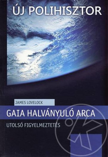 GAIA HALVÁNYULÓ ARCA (Uj polihisztor sorozat)
