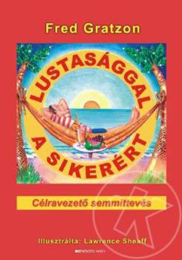 Lustasággal a sikerért