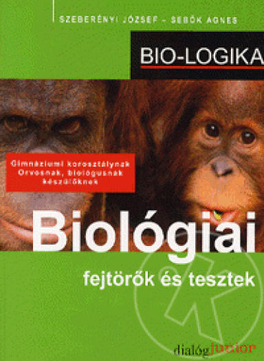 BIOLÓGIAI FEJTÖRŐK ÉS TESZTEK