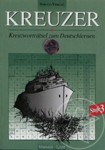 KREUZER - STUFE 3. - KREUZWORTRATSEL ZUM DEUTSCHLERNEN - 2000 WÖRTER
