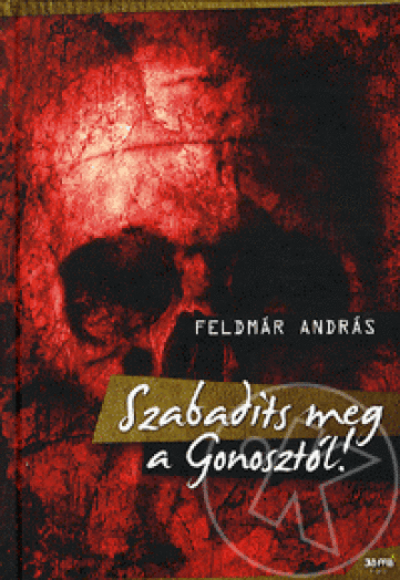 Szabadíts meg a Gonosztól!