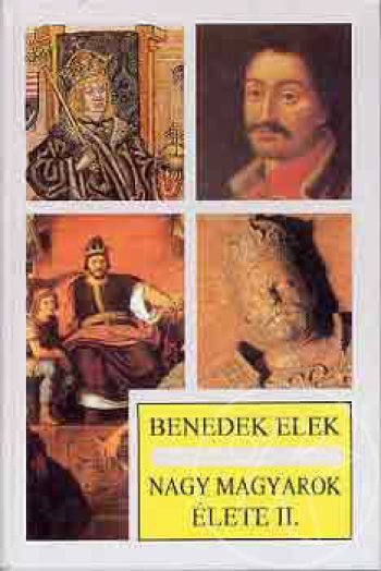 NAGY MAGYAROK ÉLETE II.