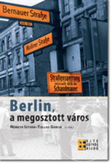 Berlin, a megosztott város