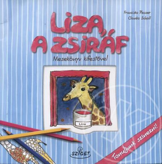 LIZA, A ZSIRÁF - MESEKÖNYV KIFESTŐVEL
