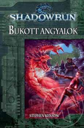 BUKOTT ANGYALOK - SHADOWRUN -