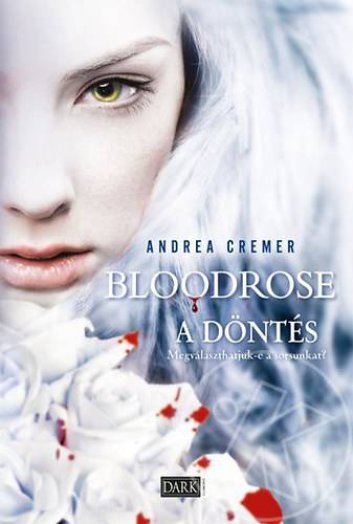 Bloodrose - A döntés