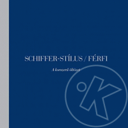 SCHIFFER-STÍLUS / FÉRFI - A KORSZERŰ ÖLTZET