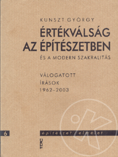 ÉRTÉKVÁLSÁG AZ ÉPITÉSZETBEN ÉS A MODERN SZAKRALITÁS