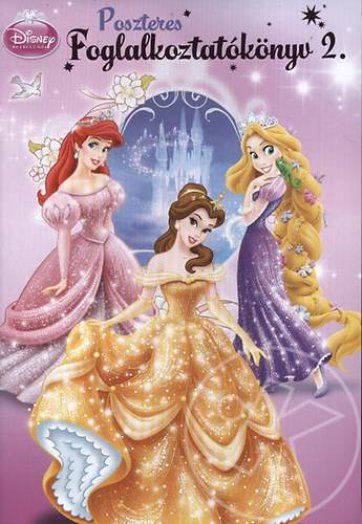 Disney hercegnők - Poszteres foglalkoztatókönyv 2.