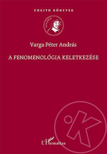 A FENOMENOLÓGIA KELETKEZÉSE