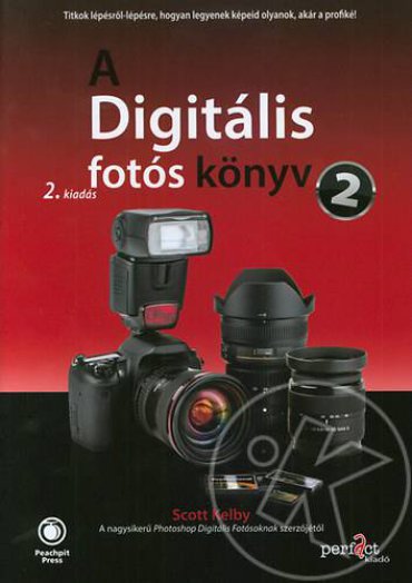 A DIGITÁLIS FOTÓS KÖNYV 2. - 2. AKTUALIZÁLT KIADÁS