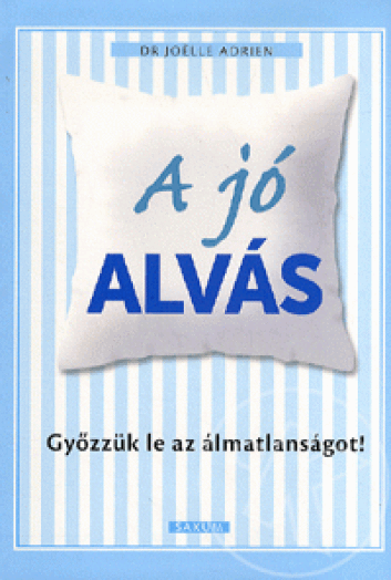 A jó alvás - Győzzük le az álmatlanságot!