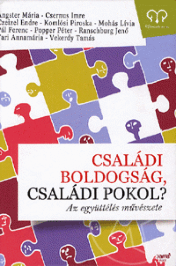 Családi boldogság, családi pokol?