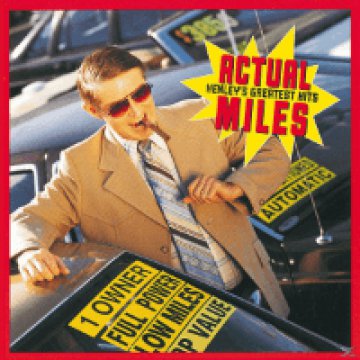 Actual Miles - Henley's Greatest Hits CD