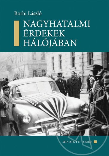 NAGYHATALMI ÉRDEKEK HÁLÓJÁBAN