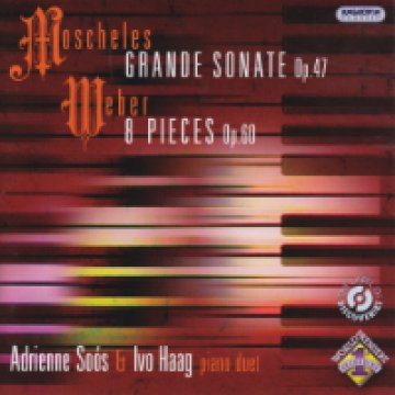 Moscheles: Grand Sonate Op. 47 - Weber: 8 Pieces Op. 60 CD