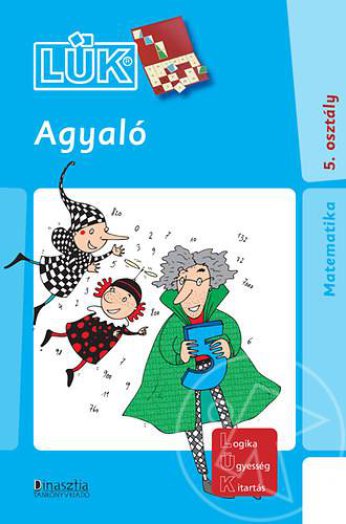 AGYALÓ - MATEMATIKA 5. OSZTÁLY (LÜK)