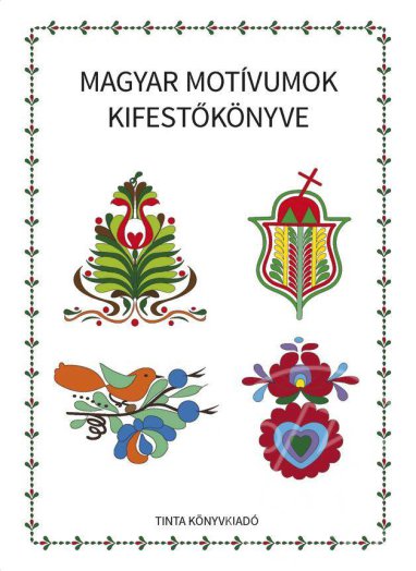 Magyar motivumok kifestőkönyve