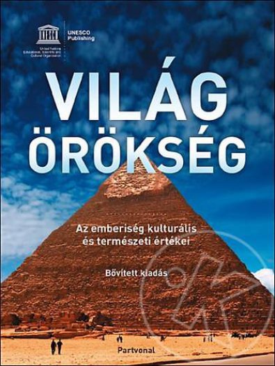 Világörökség - Az emberiség kulturális és természeti értékei