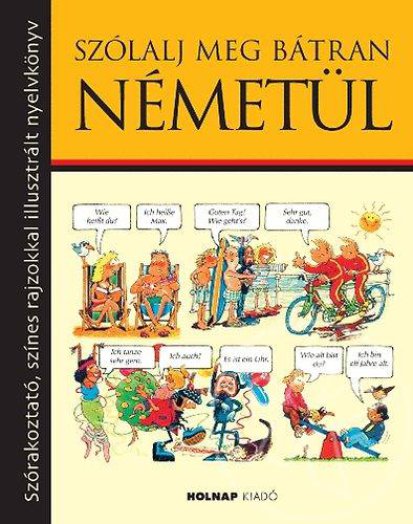 SZÓLALJ MEG BÁTRAN NÉMETÜL