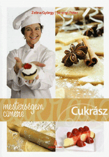 Mesterségem címere: Cukrász