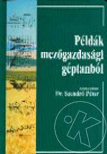 Példák mezőgazdasági géptanból