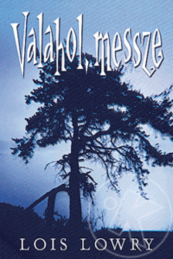 Valahol, messze