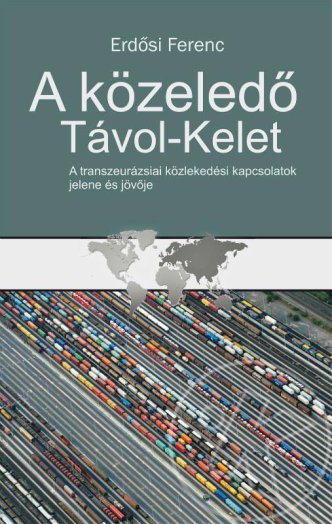 A KÖZELEDŐ TÁVOL-KELET