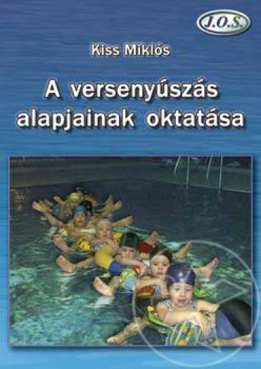 A VERSENYÚSZÁS ALAPJAINAK OKTATÁSA
