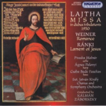 Lajtha: In diebus tribulationis, Weiner: Romance, Ránki...CD
