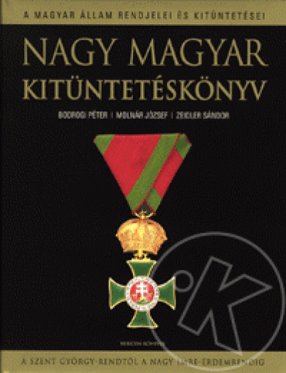 NAGY MAGYAR KITÜNTETÉSKÖNYV