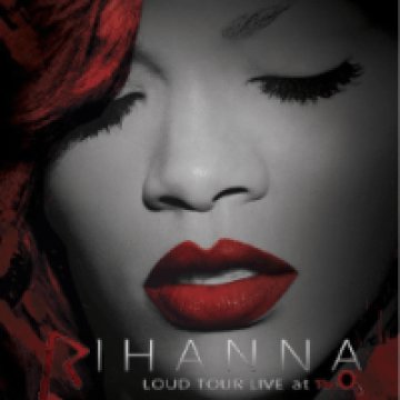 Rihanna Loud Tour Live At The O2 DVD