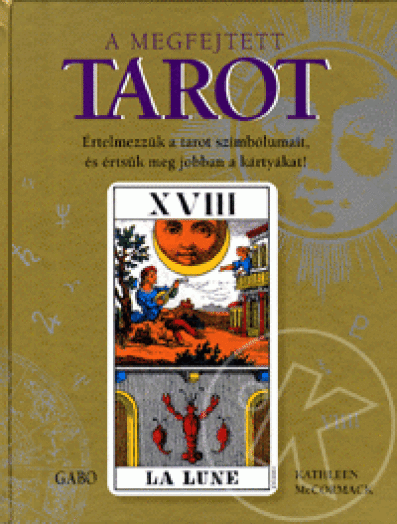 A MEGFEJTETT TAROT