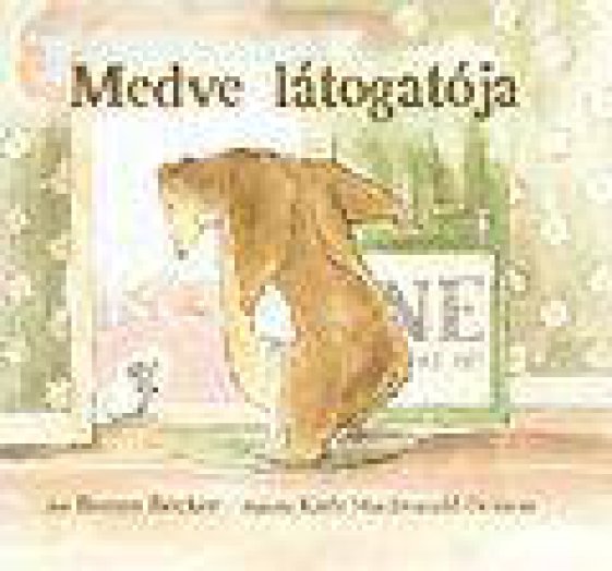 MEDVE LÁTOGATÓJA