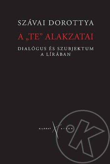 A "Te" alakzatai - Dialektus és szubjektum a lírában